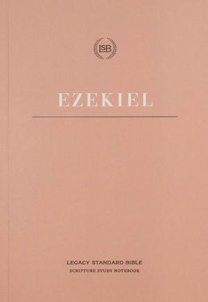 LSB Scripture Study Notebook: Ezekiel