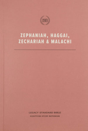 LSB: Zephaniah, Haggai, Zechariah, & Malachi