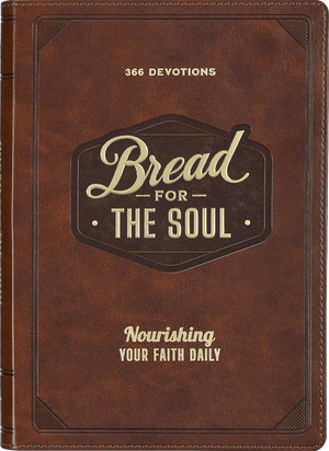 Bread for the Soul: Nourishing Your Faith Daily
