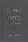 Power of the Gospel, The:A Year in Romans by R. C. Sproul
