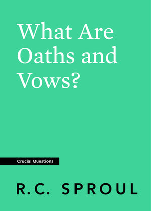 Crucial Questions: What are Oaths and Vows?