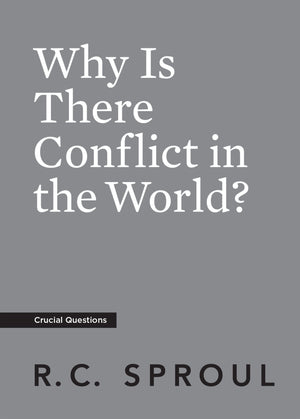 Crucial Questions: Why Is There Conflict in the World?