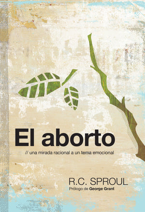 El aborto: una mirada racional a un tema emocional