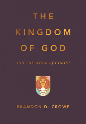 Kingdom of God and the Work of Christ, The