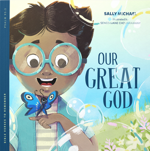 Our Great God: Bible Verses to Remember by Sally Michael; Sengsavane Chounramany (Illustrator)