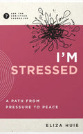 I'm Stressed: A Path from Pressure to Peace