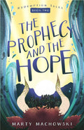 Prophecy and the Hope, The