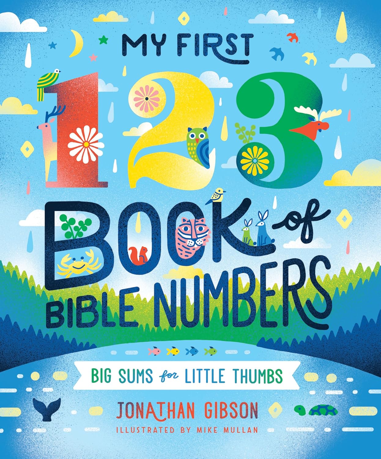 Numbers Book My First 123 Book of Bible Numbers by Jonathan Gibson; Michael Mullan ...