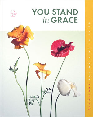 You Stand in Grace: Devotions for Walking in Faith