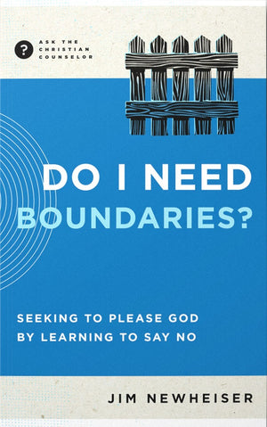 Do I Need Boundaries? Seeking to Please God by Learning to Say No