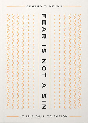 Fear Is Not a Sin: It Is a Call to Action