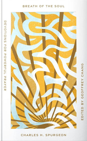 Breath of the Soul: Devotions for Powerful Prayer