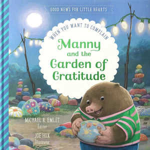 Manny & the Garden of Gratitude: When You Want to Complain (GNLH)