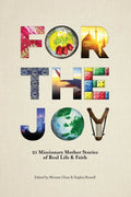 For the Joy: 21 Missionary Mother Stories of Real Life & Faith by Miriam Chan; Sophia Russell (Editors)