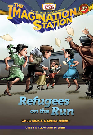 Refugees on the Run: The Imagination Station Book 27