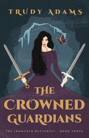 Crowned Guardians, The (The Armoured Butterfly, Book 3) by Trudy Adams