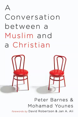 Conversation between a Muslim and a Christian, A by Peter Barnes; Mohamad Younes