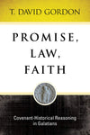 Promise, Law, Faith: Covenant-Historical Reasoning In Galatians
