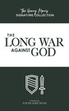 Long War Against God, The (The Henry Morris Signature Collection)