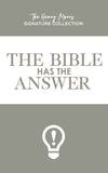 Bible Has The Answer, The (Henry Morris Signature Collection)