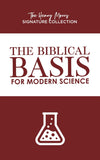 Biblical Basis for Modern Science, The (The Henry Morris Signature Collection)