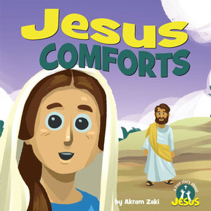 Jesus Comforts (A True Story About Jesus) by Akram Zaki; Paulo Gaviola (Illustrator)