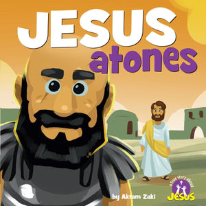 Jesus Atones (A True Story About Jesus) by Akram Zaki; Paulo Gaviola (Illustrator)