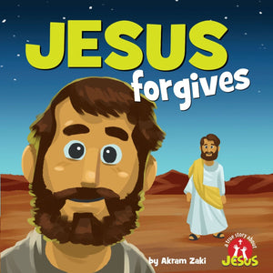 Jesus Forgives (A True Story About Jesus) by Akram Zaki; Paulo Gaviola (Illustrator)