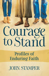 Courage to Stand by John Stamper
