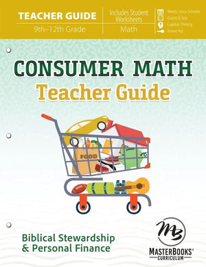 Consumer Math: Biblical Stewardship & Personal Finance (Teacher Guide)