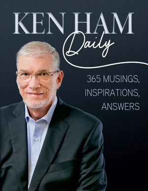 Ken Ham Daily: 365 Musings, Inspirations, Answers by Ken Ham
