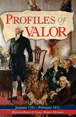 Profiles of Valor Vol. 4 (January 1781 - February 1832)