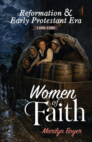Women of Faith: Reformation & Early Protestant Era