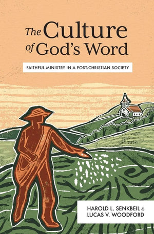 Culture of God's Word, The: Faithful Ministry in a Post-Christian Society