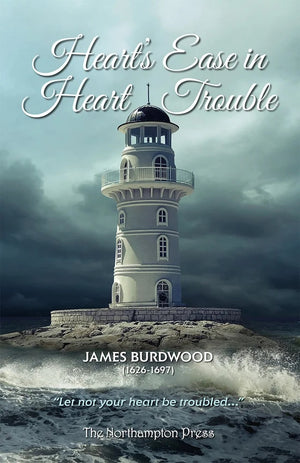 Heart’s Ease in Heart Trouble by James Burdwood; Dr. Don Kistler (Editor)