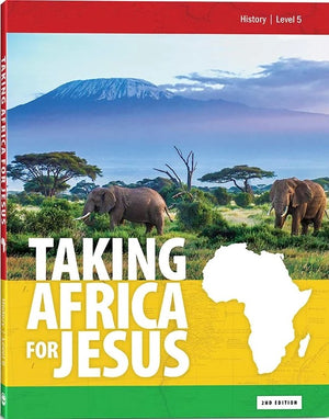 Taking Africa for Jesus Textbook by Joshua Schwisow; Kevin Swanson