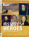 History's Heroes by Joshua Schwisow; Kevin Swanson; Daniel Noor (Editors)