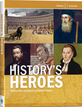 History's Heroes by Joshua Schwisow; Kevin Swanson; Daniel Noor (Editors)