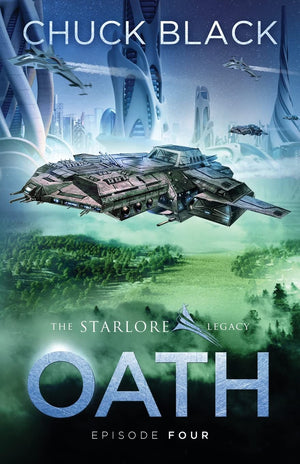 Oath: The Starlore Legacy, Episode 4 by Chuck Black