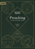 Preaching: A God-Centred Vision
