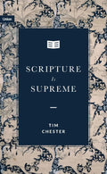 Scripture is Supreme by Tim Chester