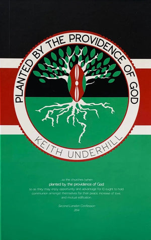 Planted by the Providence of God by Keith Underhill
