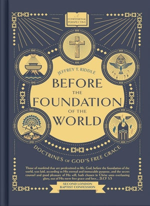 Before the Foundation of the World: Doctrines of Grace