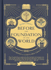 Before the Foundation of the World: Doctrines of Grace by Jeffrey T. Riddle