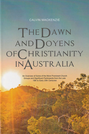 Dawn and Doyens of Christianity in Australia, The