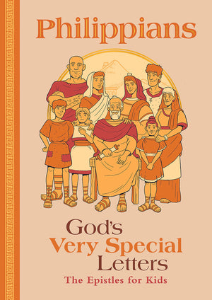 Philippians: God's Very Special Letters - The Epistles for Kids