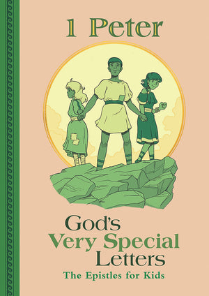 1 Peter: God's Very Special Letters - The Epistles for Kids