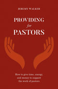 Providing for Pastors by Jeremy Walker