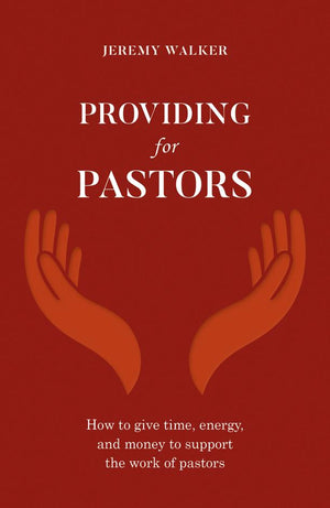 Providing for Pastors by Jeremy Walker