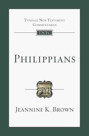 TNTC Philippians by Jeannine K. Brown